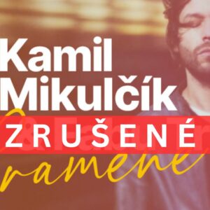 Kamil Mikulcik zrusene
