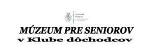 Muzeum pre seniorov v Klube dochodcov