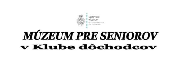 Muzeum pre seniorov v Klube dochodcov